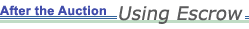 After the Auction: Using Escrow