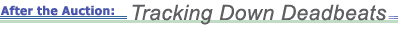 After the Auction: Tracking Down Deadbeats