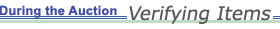 During the Auction:  Verifying Items